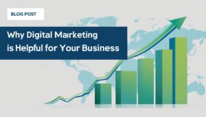 a thumbnail for a blog why digital marketing is helpful for your business